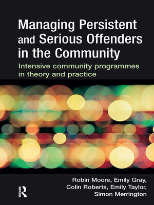 cover image of Managing Persistent and Serious Offenders in the Community